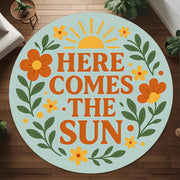 Here Comes The Sun Round Rug, Cheerful Floral Quote Rug for Entryway, Positive Gift Decor