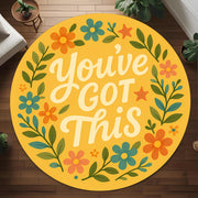 You’ve Got This Round Rug: Motivational Quote Rug with Colorful Florals for Gift, Bedroom or Empowering Home Decor