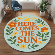 Here Comes The Sun Round Rug, Cheerful Floral Quote Rug for Entryway, Positive Gift Decor